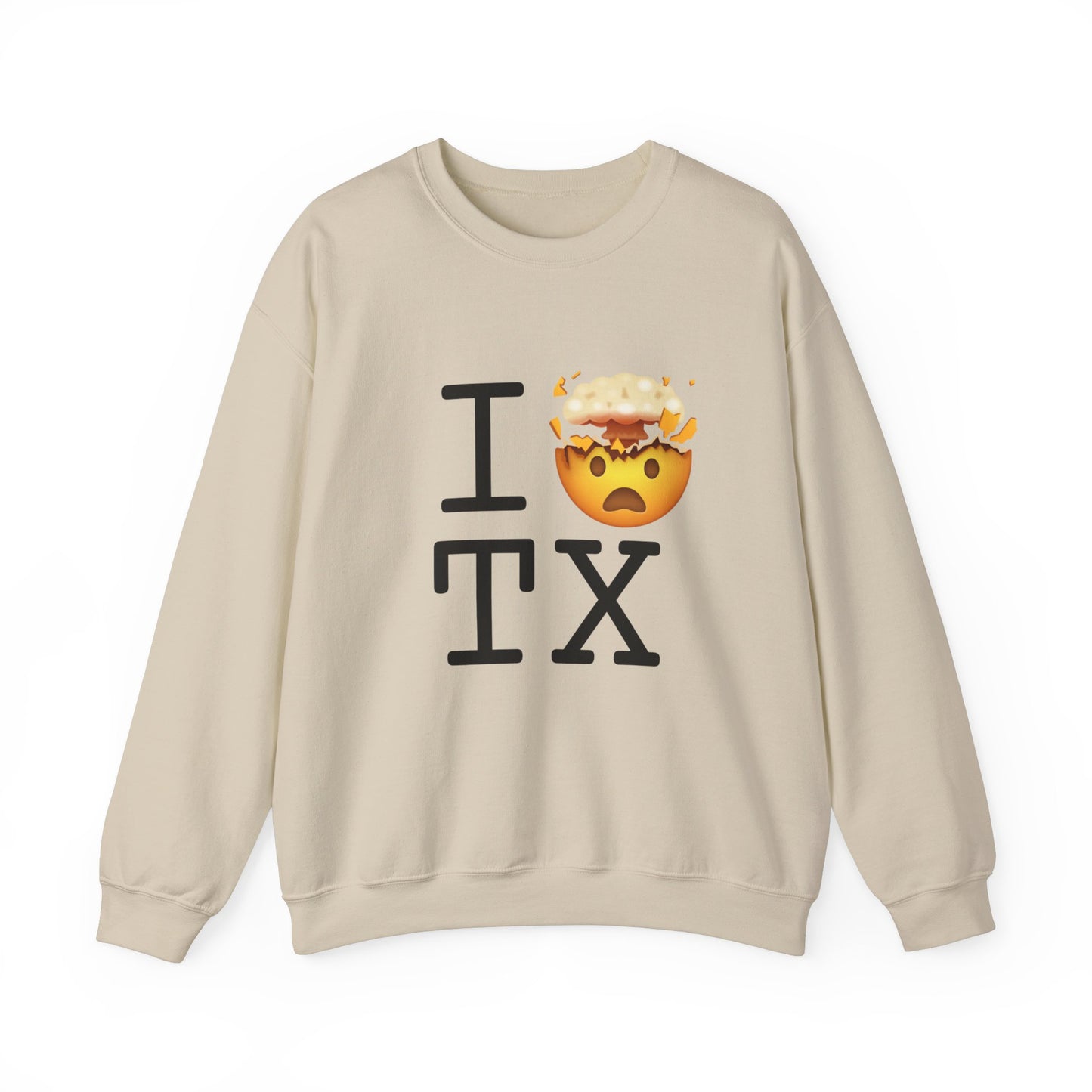 "I'm Mind Blown by Texas" Sweatshirt
