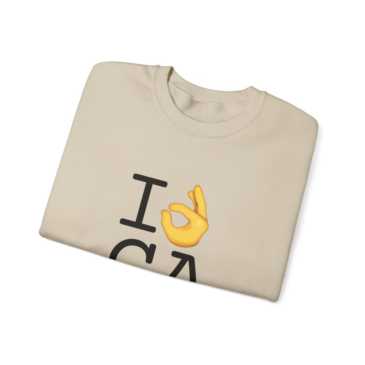 "I'm OK with California" Sweatshirt