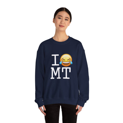 "I'm Laughing at Montana" Sweatshirt