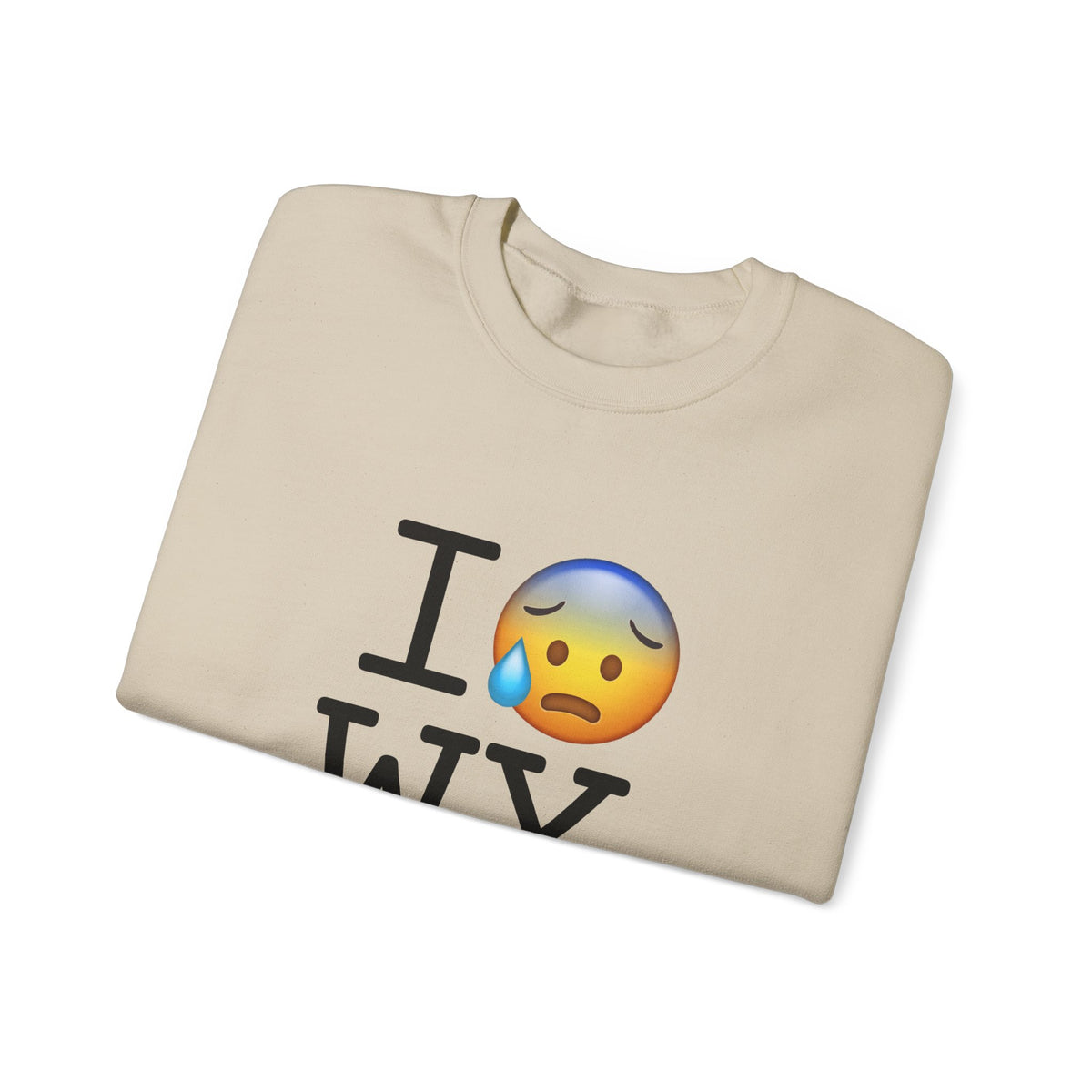 "I'm Anxiously Sweating in Wyoming" Sweatshirt