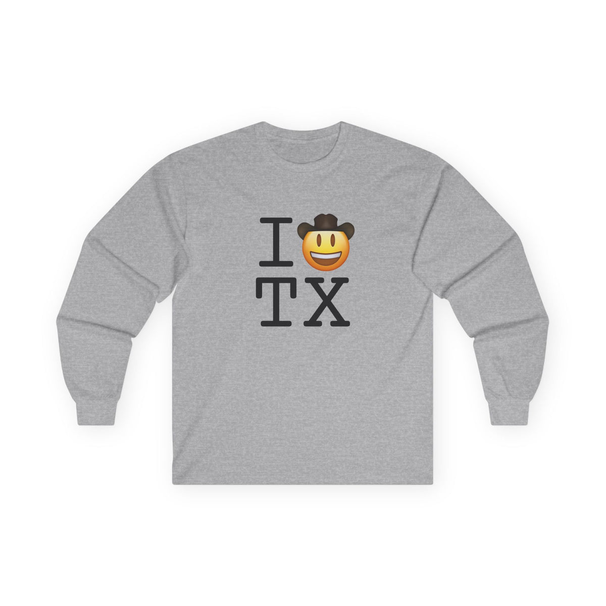 "I'm a Cowboy or Cowgirl in Texas" Long Sleeve Shirt