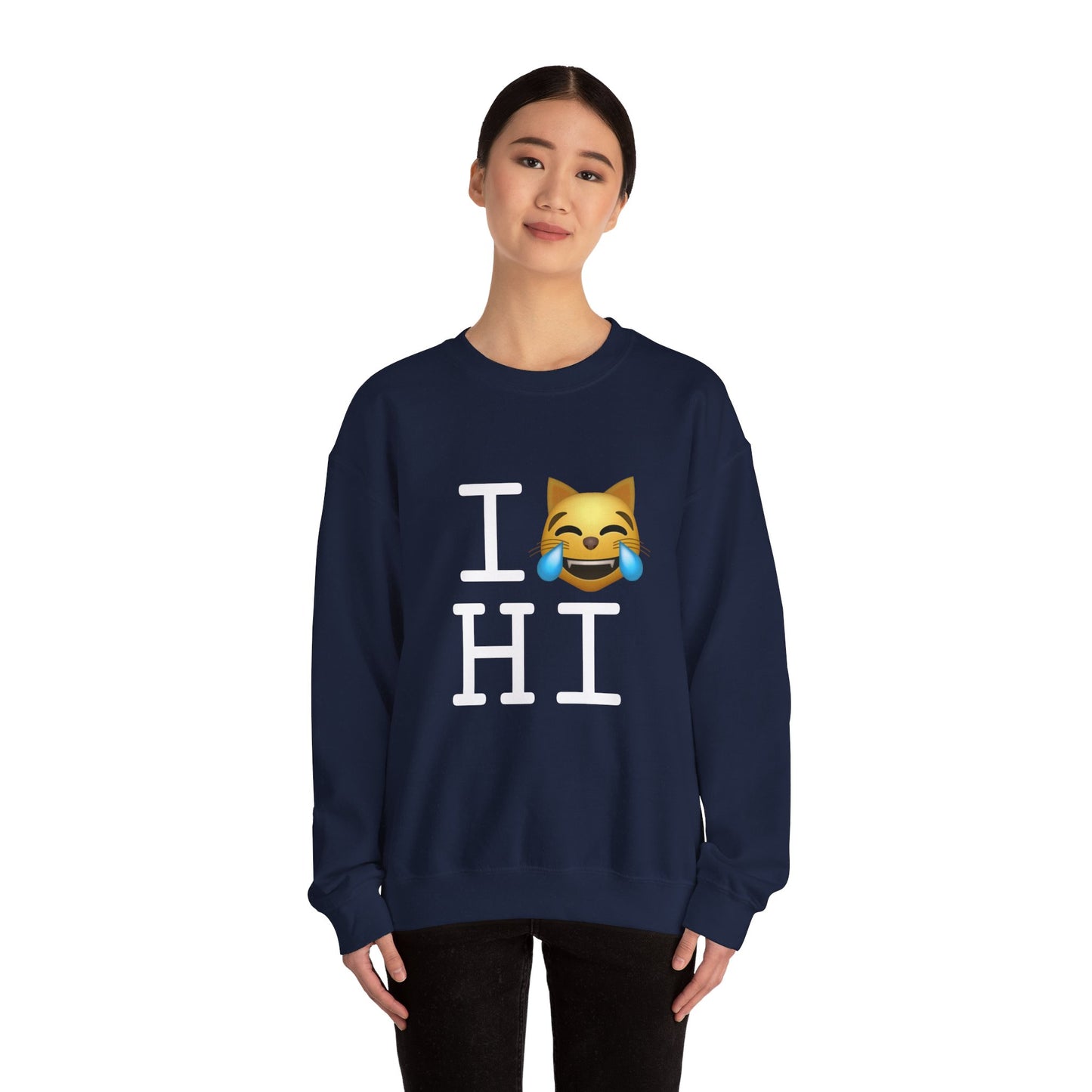 "I'm Laughing like a Cat at Hawaii" Sweatshirt