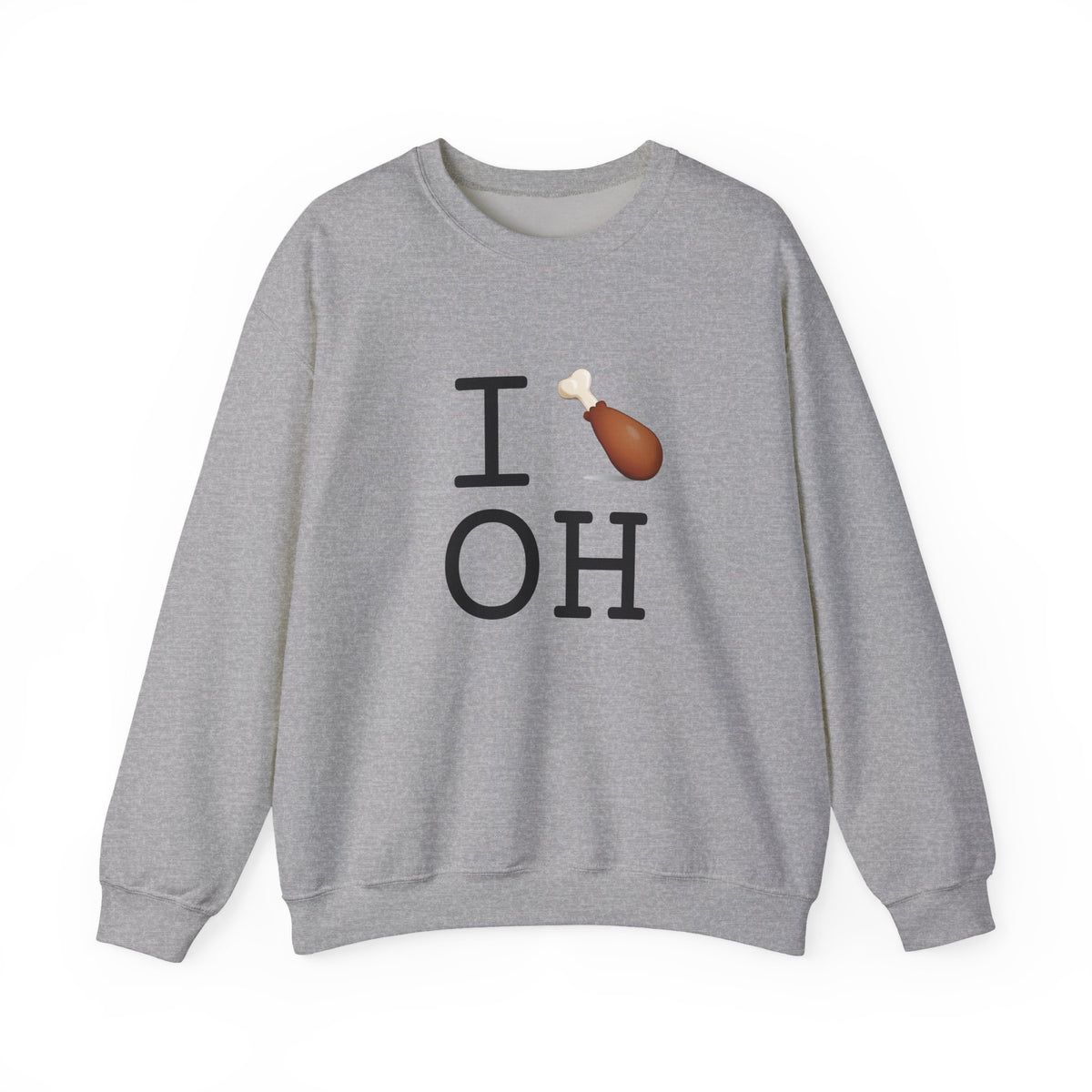 "I Chicken Drumstick Ohio" Sweatshirt