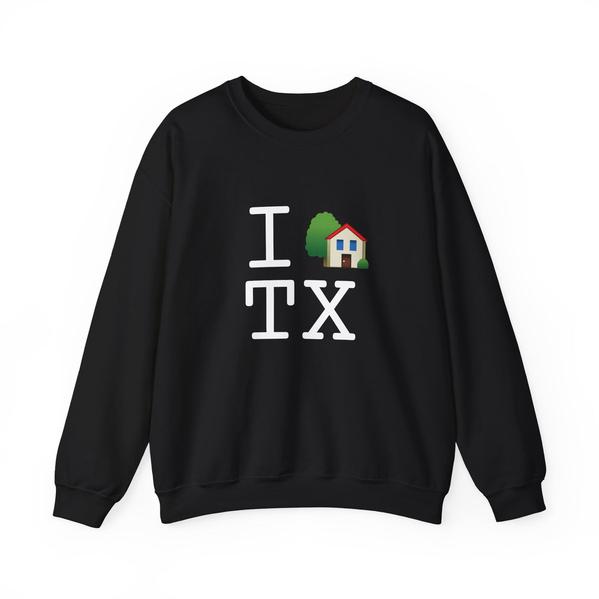 "I'm Home in Texas" Sweatshirt