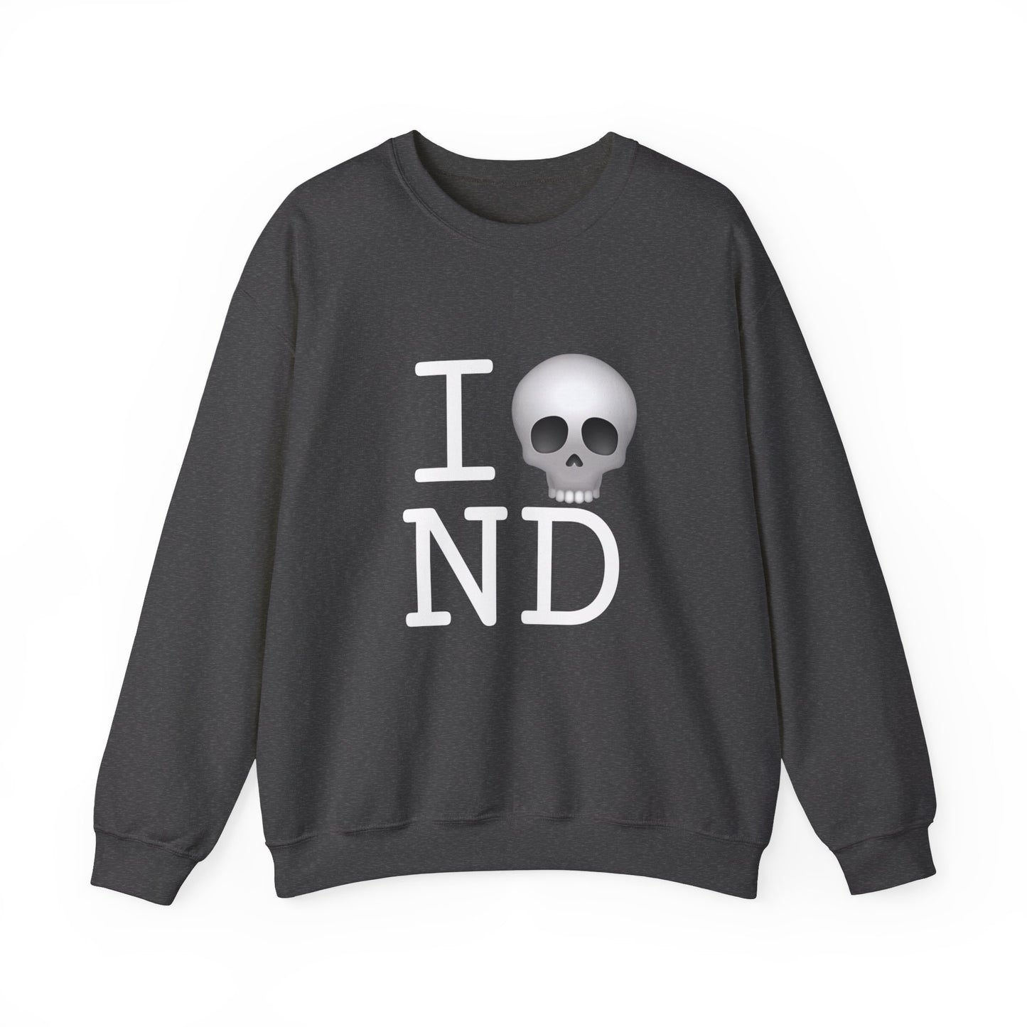 "I'm Dead in North Dakota" Sweatshirt