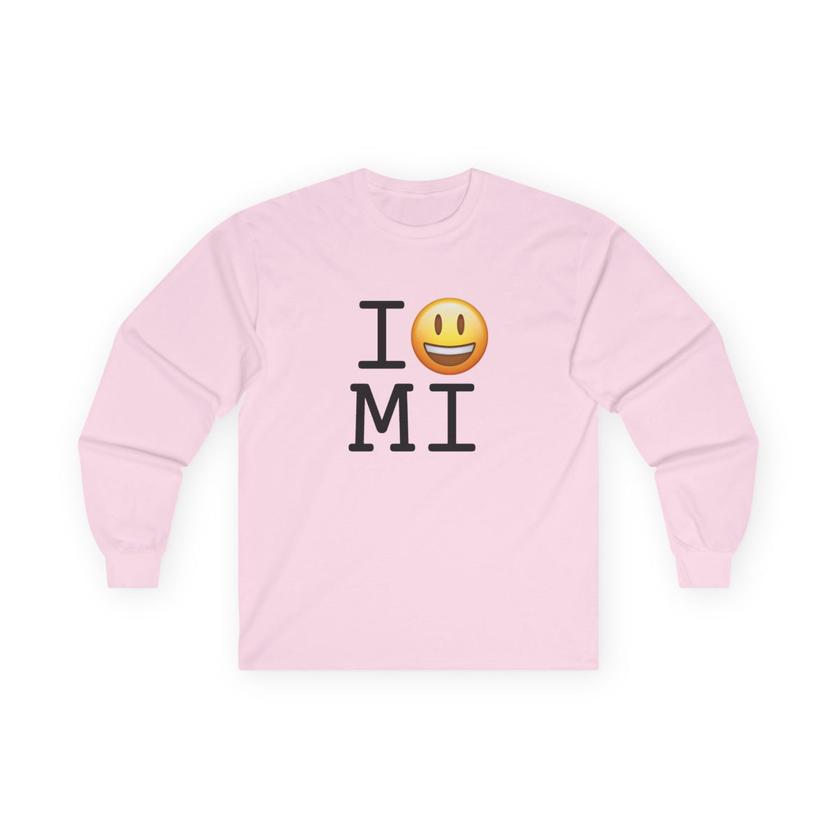 "I'm Happy about Michigan" Long Sleeve Shirt