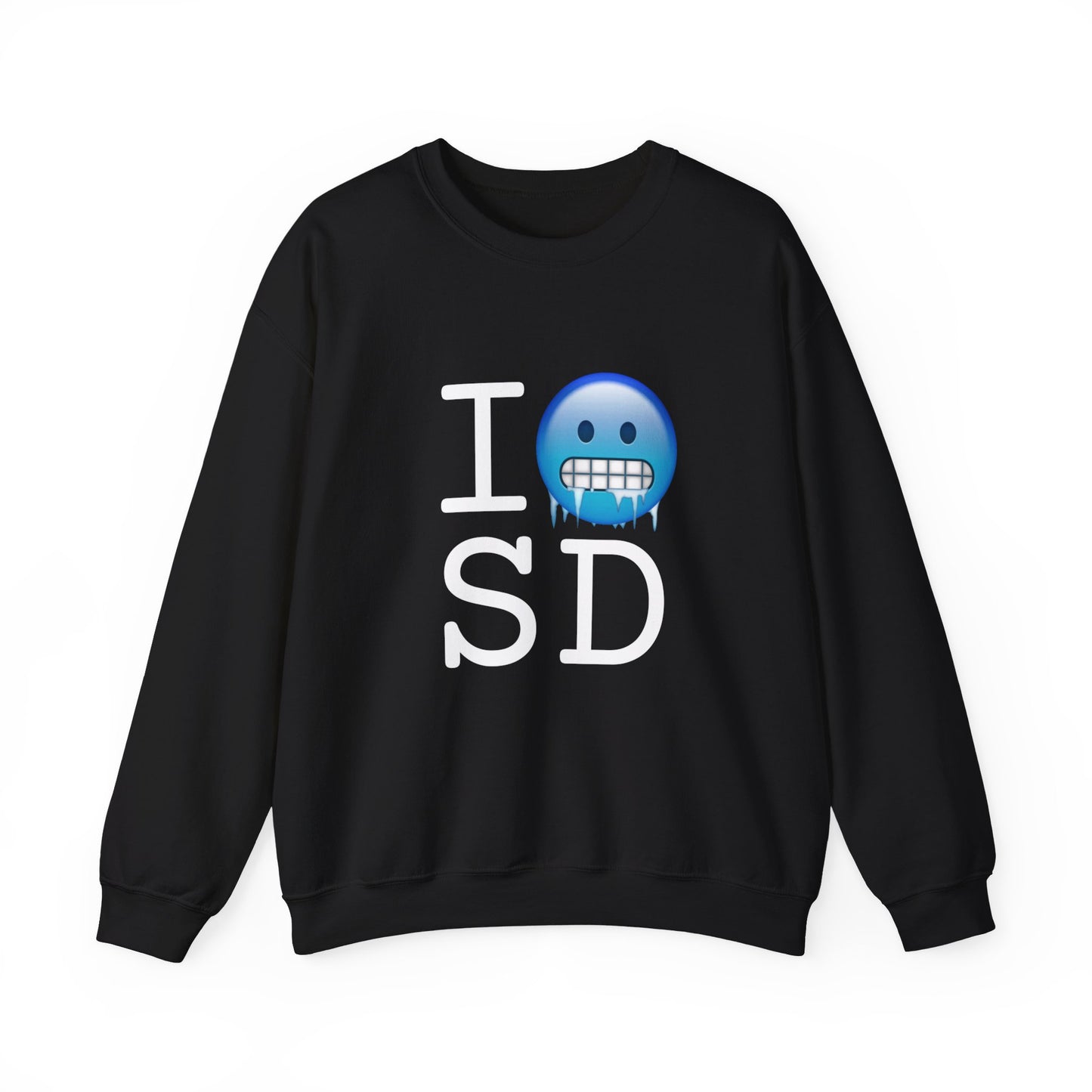 "I'm Cold in South Dakota" Sweatshirt