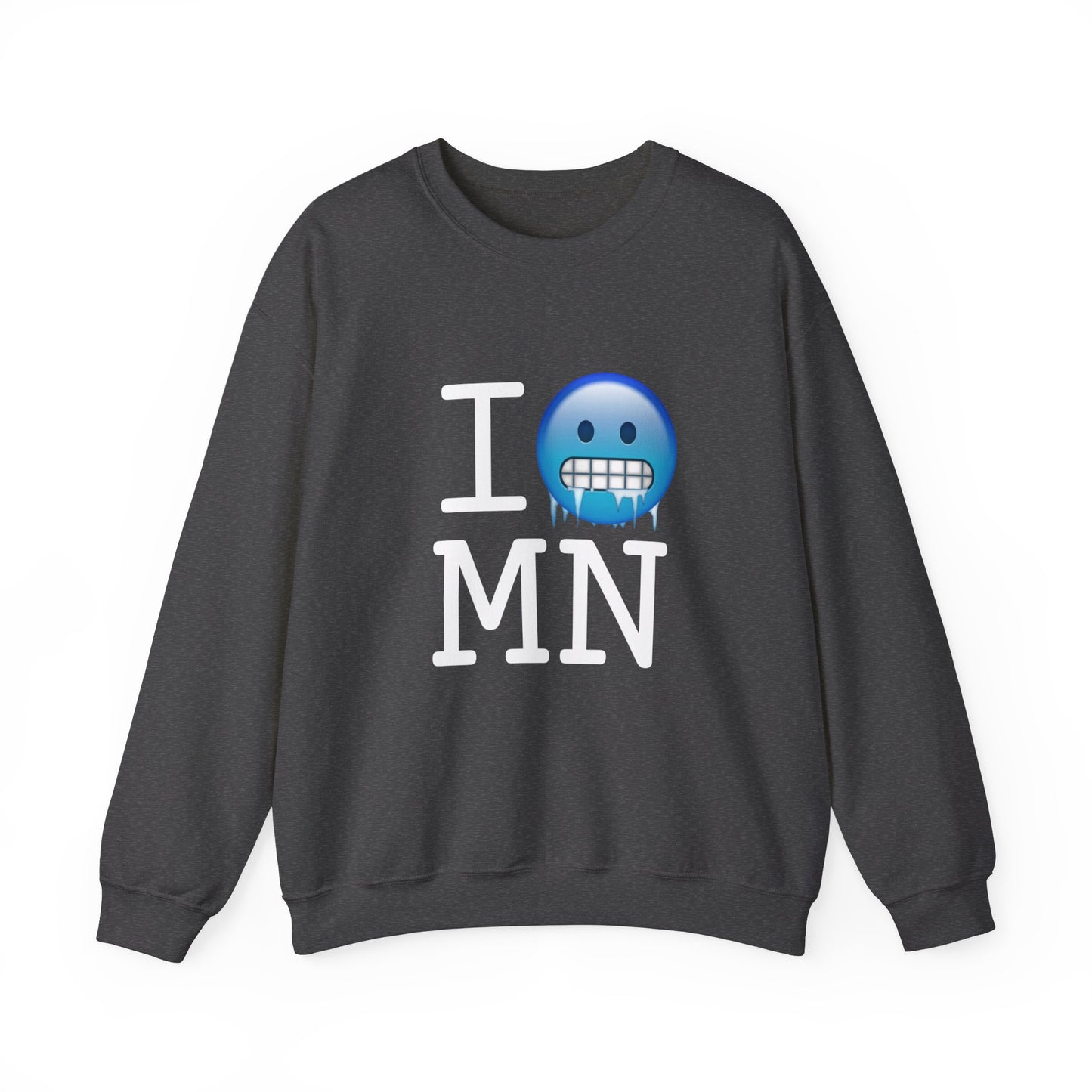 "I'm Cold in Minnesota" Sweatshirt