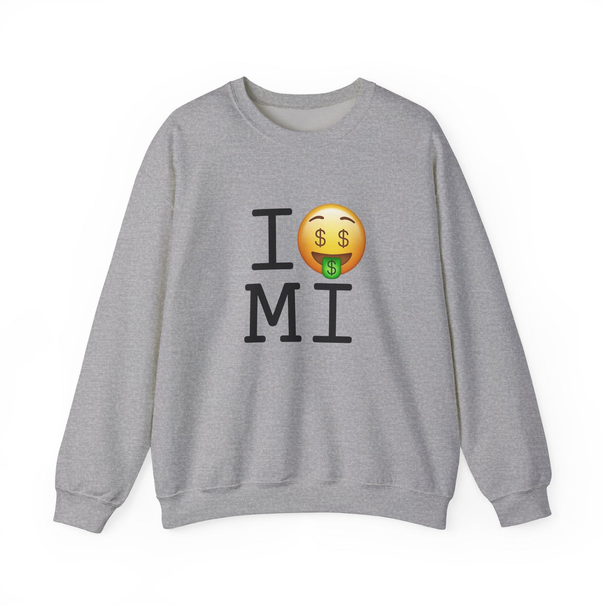 "I Get Rich in Michigan" Sweatshirt