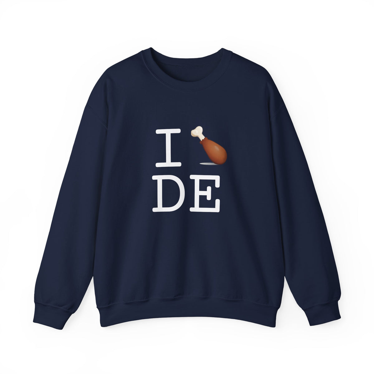"I Chicken Drumstick Delaware" Sweatshirt