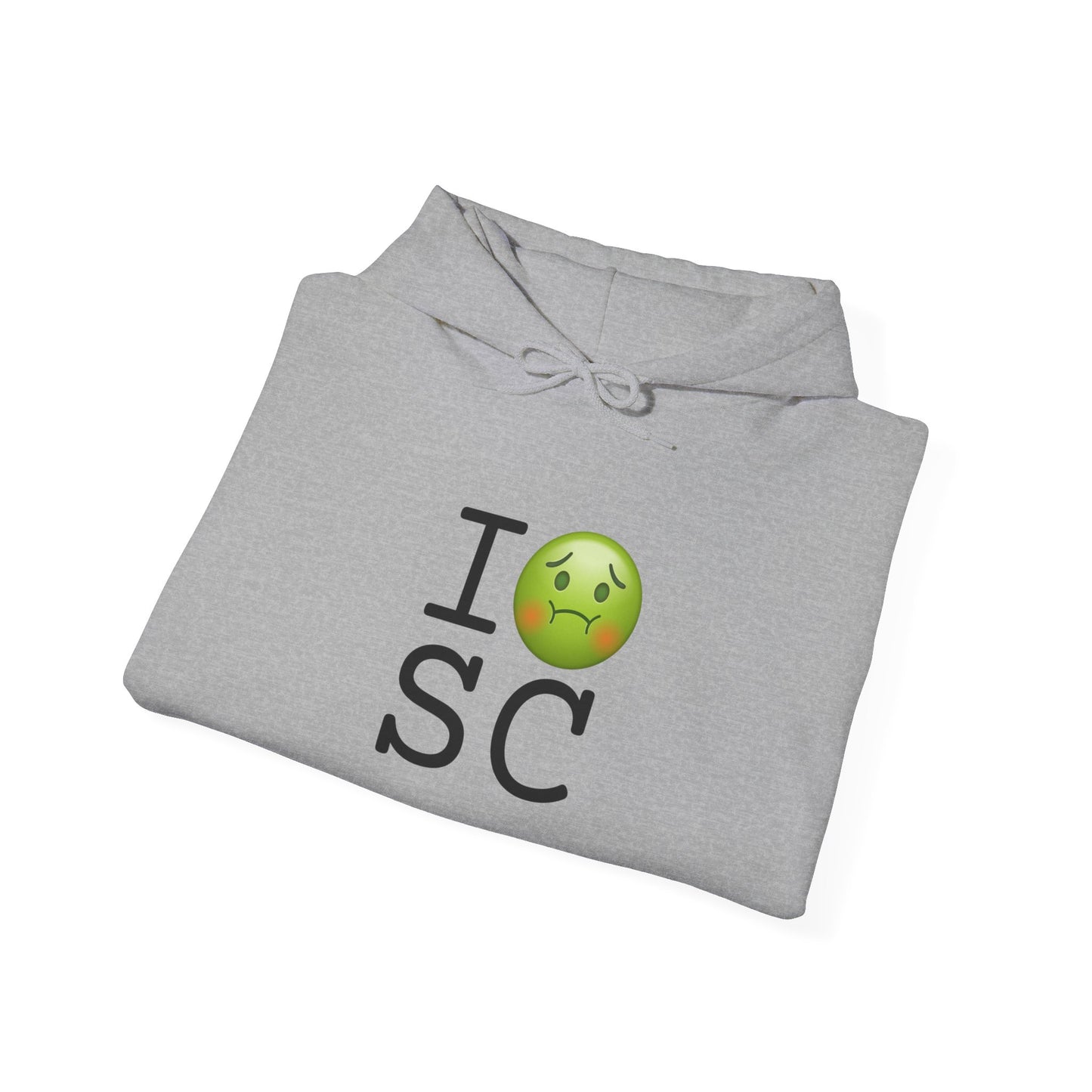 "I'm Nauseous about South Carolina" Hoodie