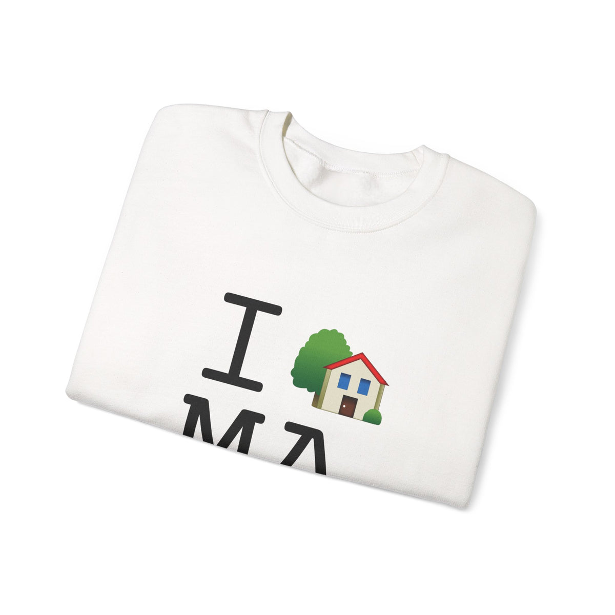 "I'm Home in Massachusetts" Sweatshirt