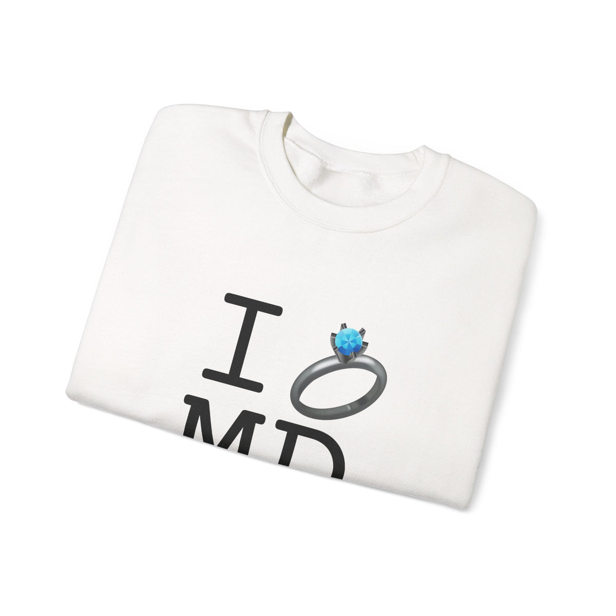 "I'm Married to (Diamond Ring) Maryland" Sweatshirt