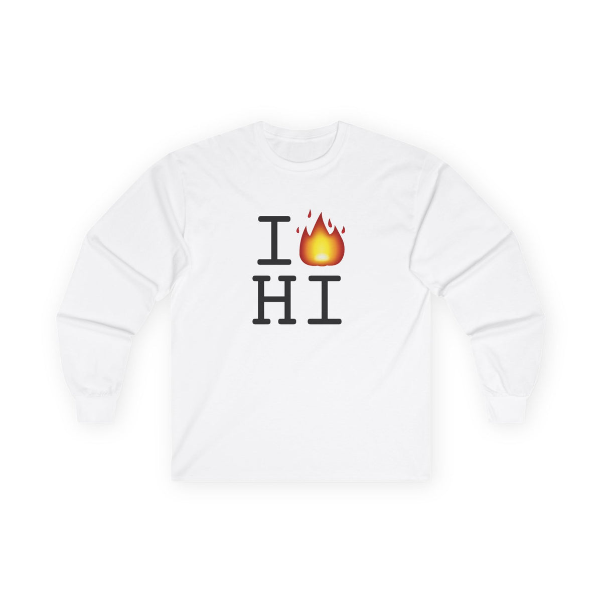 "I've got Fire for Hawaii" Long Sleeve Shirt