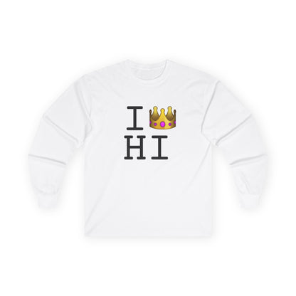 "I'm Royalty (Wear a Crown) in Hawaii" Long Sleeve Shirt