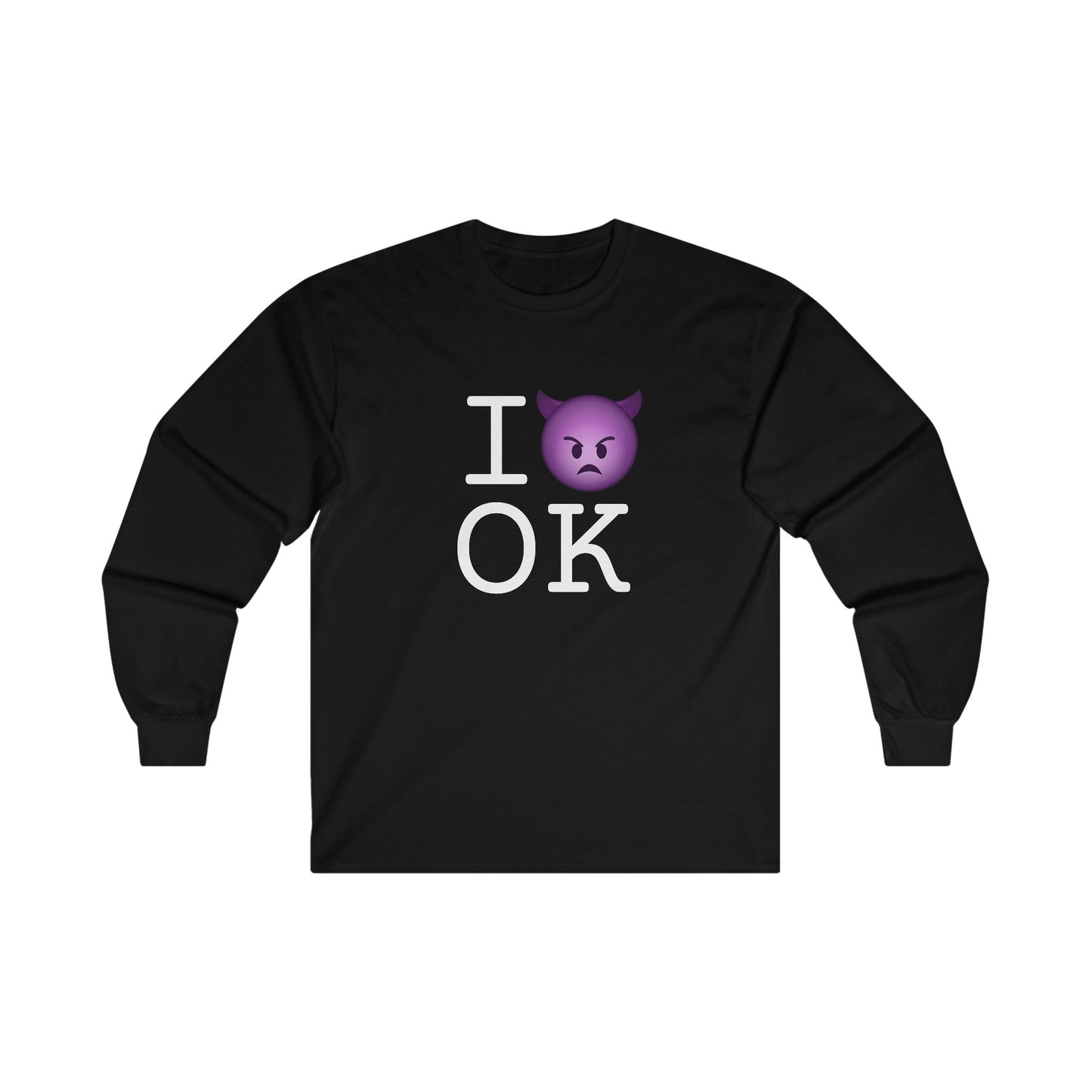 "I'm an Angry Devil about Oklahoma" Long Sleeve Shirt