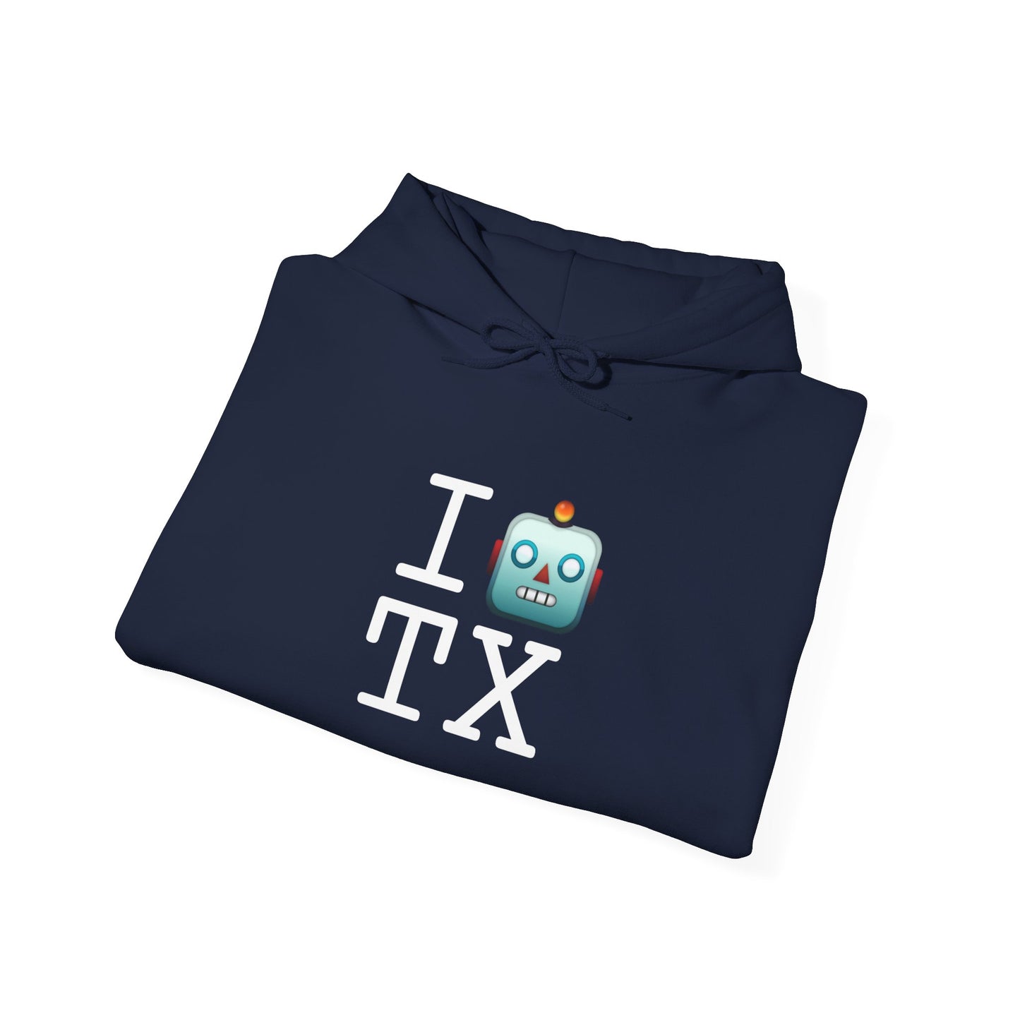 "I'm a Robot in Texas" Hoodie