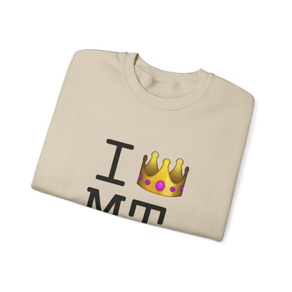 "I'm Royalty (Wear a Crown) in Montana" Sweatshirt