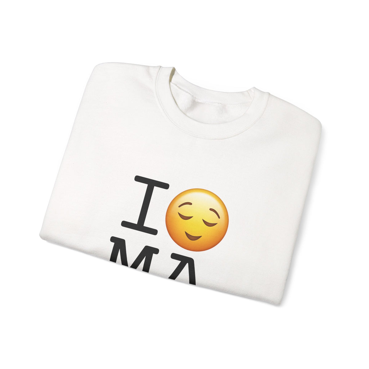 "I'm Relieved about Massachusetts" Sweatshirt