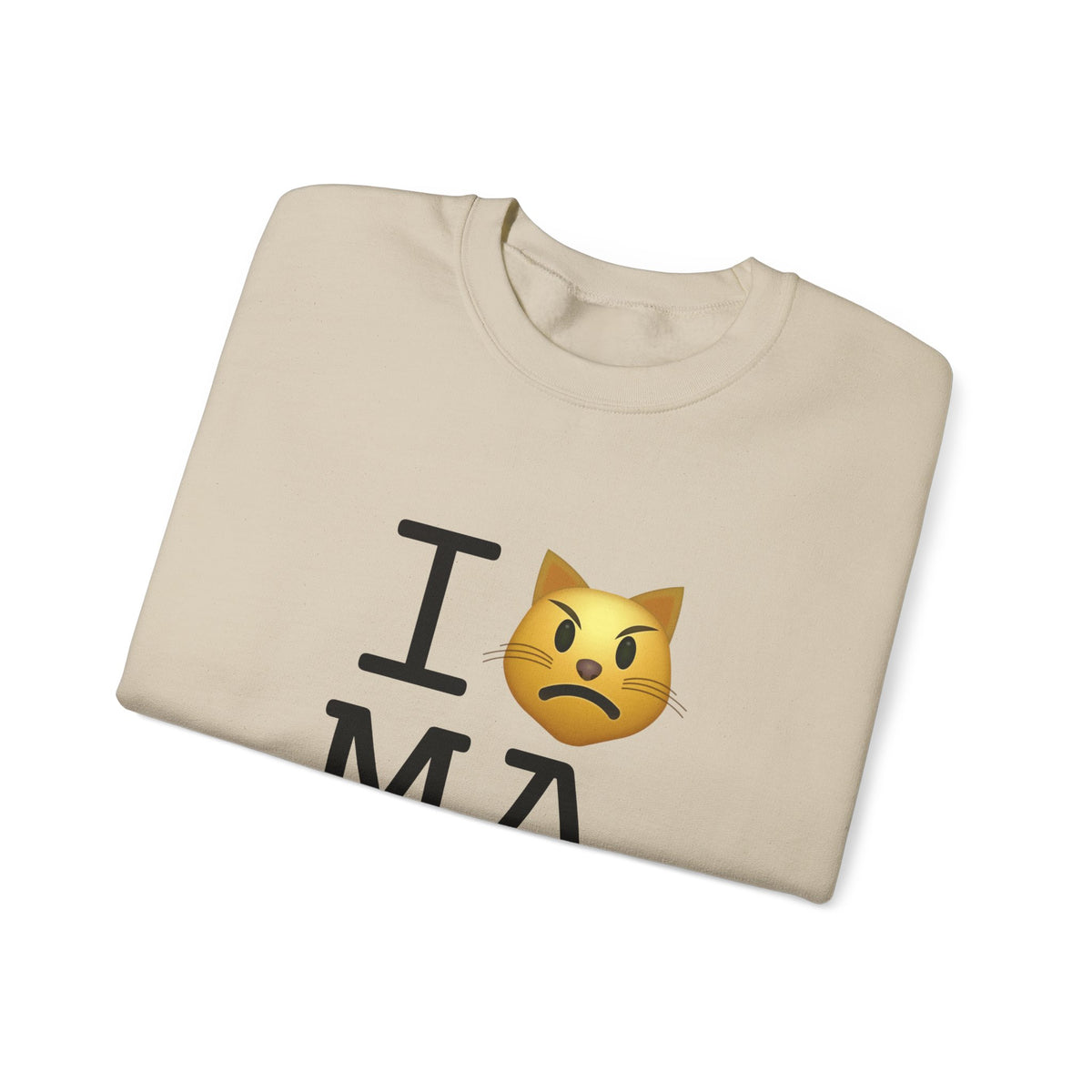 "I'm a Pouting Cat about Massachusetts" Sweatshirt