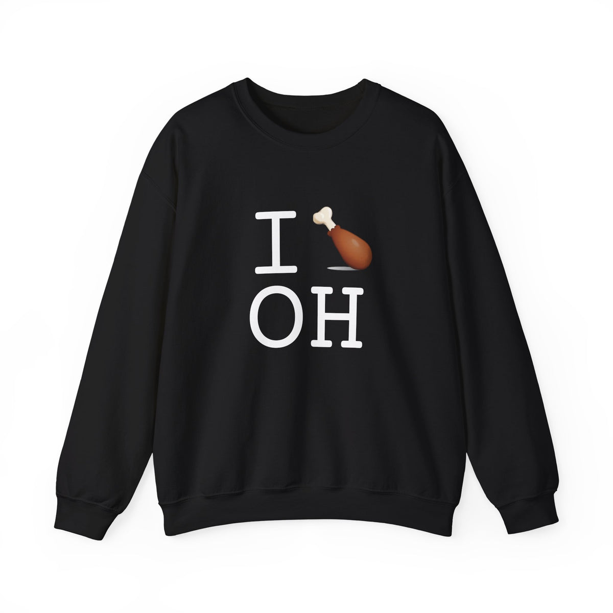 "I Chicken Drumstick Ohio" Sweatshirt