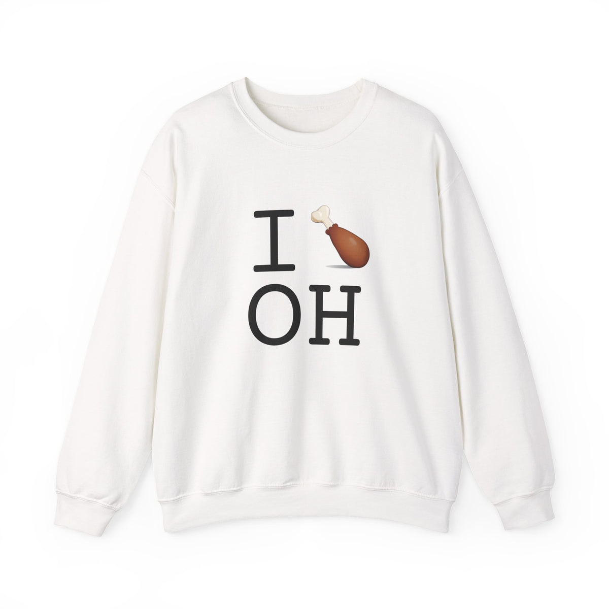 "I Chicken Drumstick Ohio" Sweatshirt