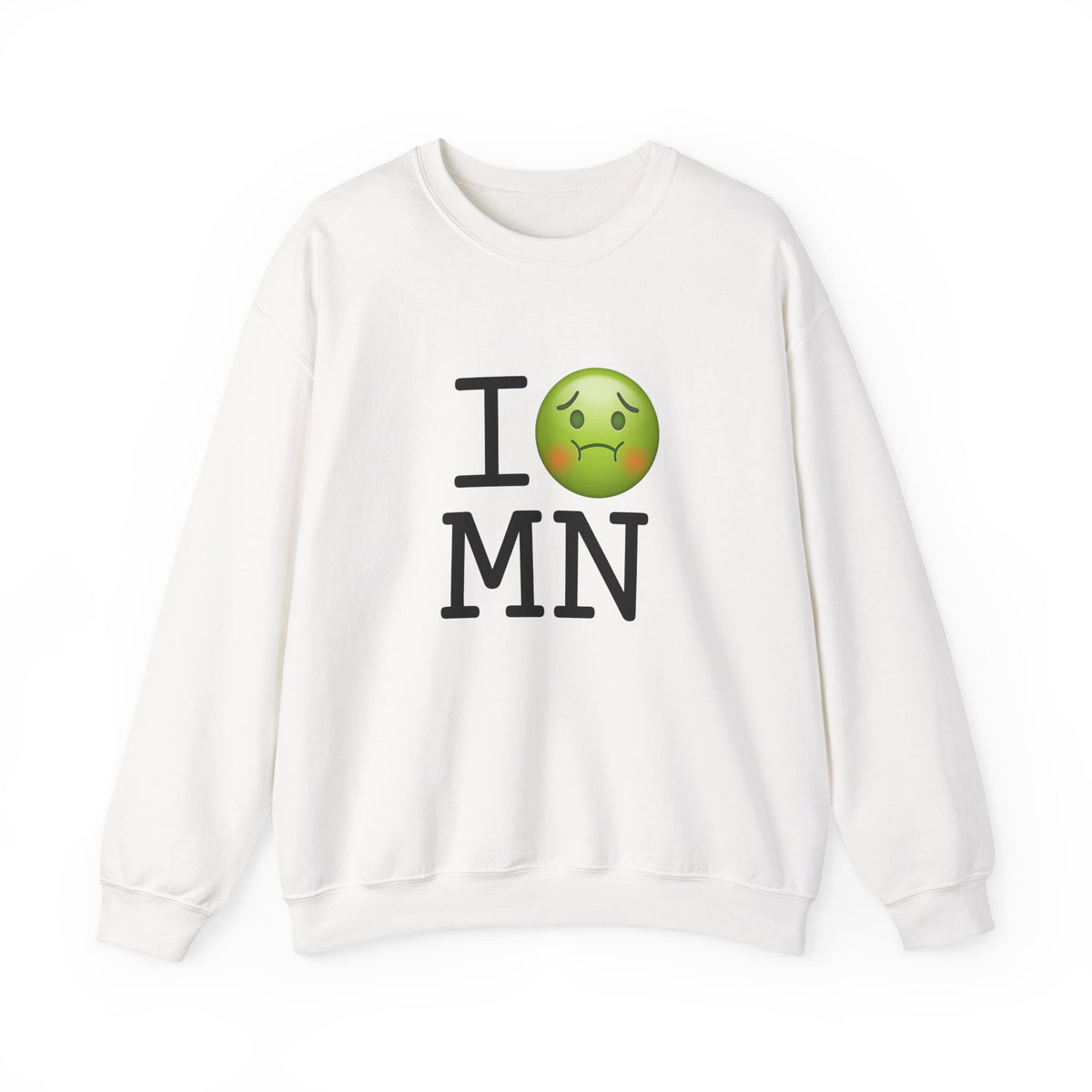 "I'm Nauseous about Minnesota" Sweatshirt