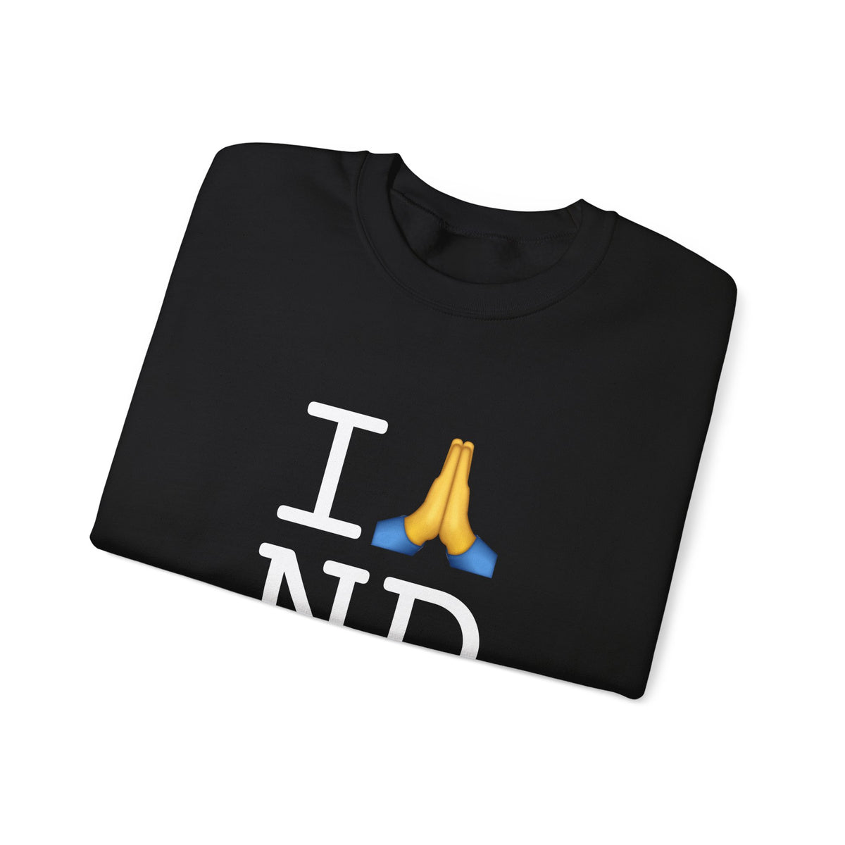 "I Pray for North Dakota" Sweatshirt