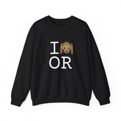 "I Don't Hear Oregon" Sweatshirt