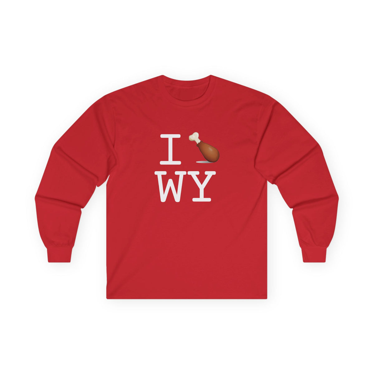 "I Chicken Drumstick Wyoming" Long Sleeve Shirt