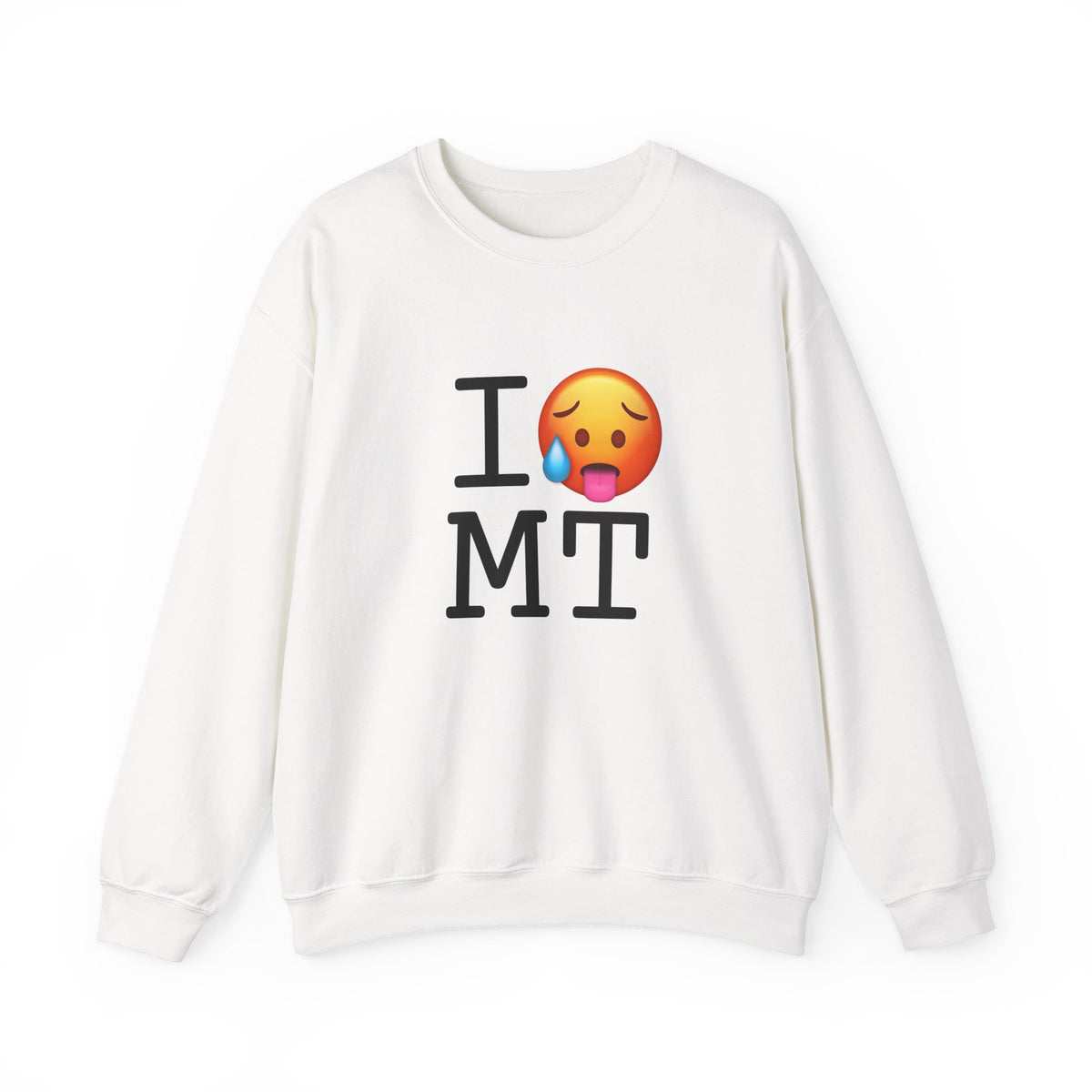 "I'm Hot in Montana" Sweatshirt