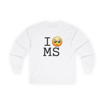 "I'm Begging about Mississippi" Long Sleeve Shirt