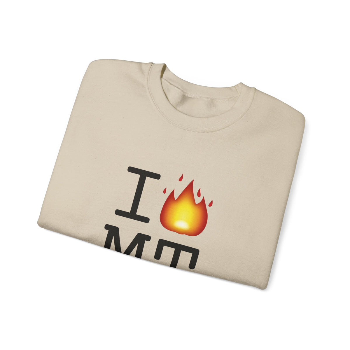 "I've got Fire for Montana" Sweatshirt