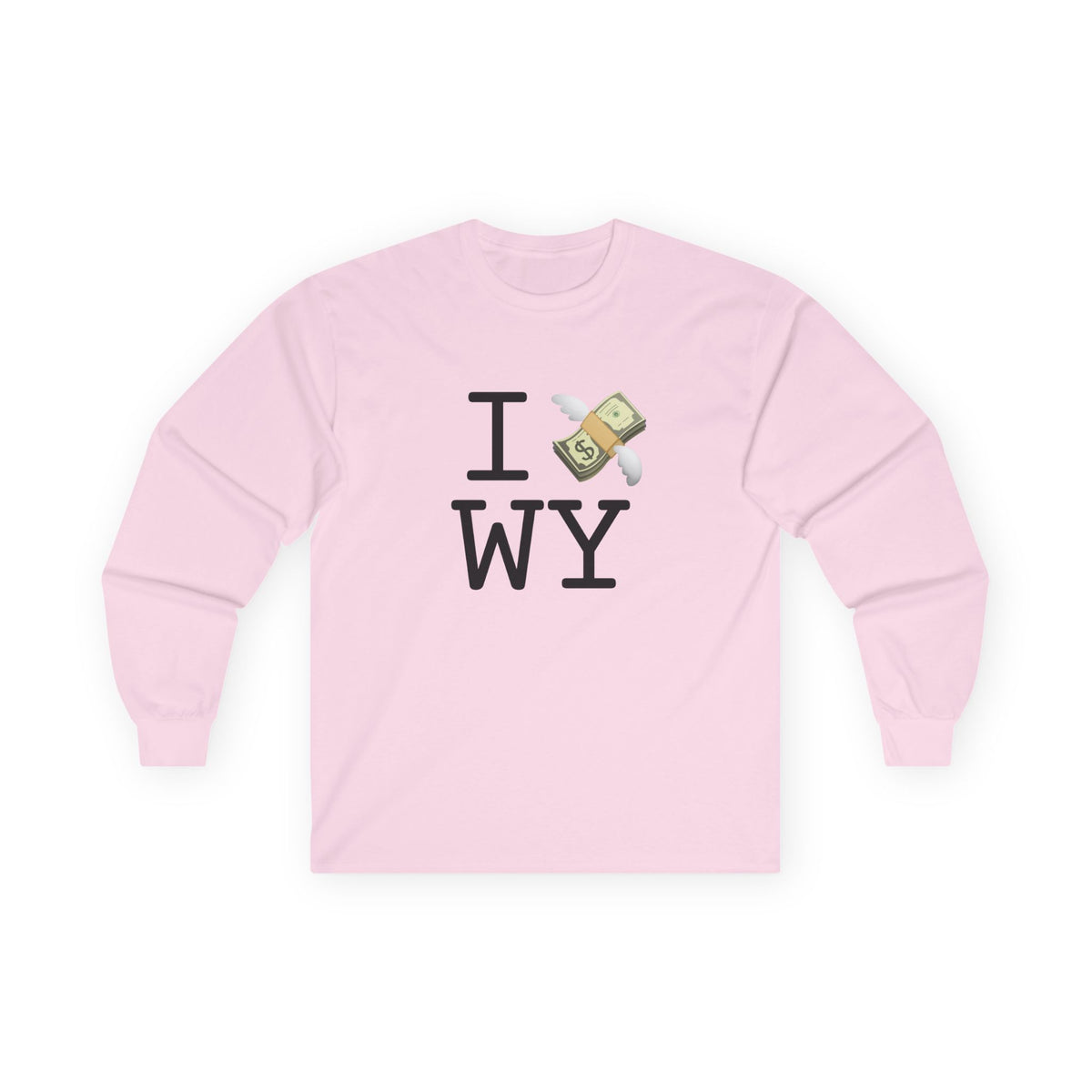 "I Lose Money in Wyoming" Long Sleeve Shirt