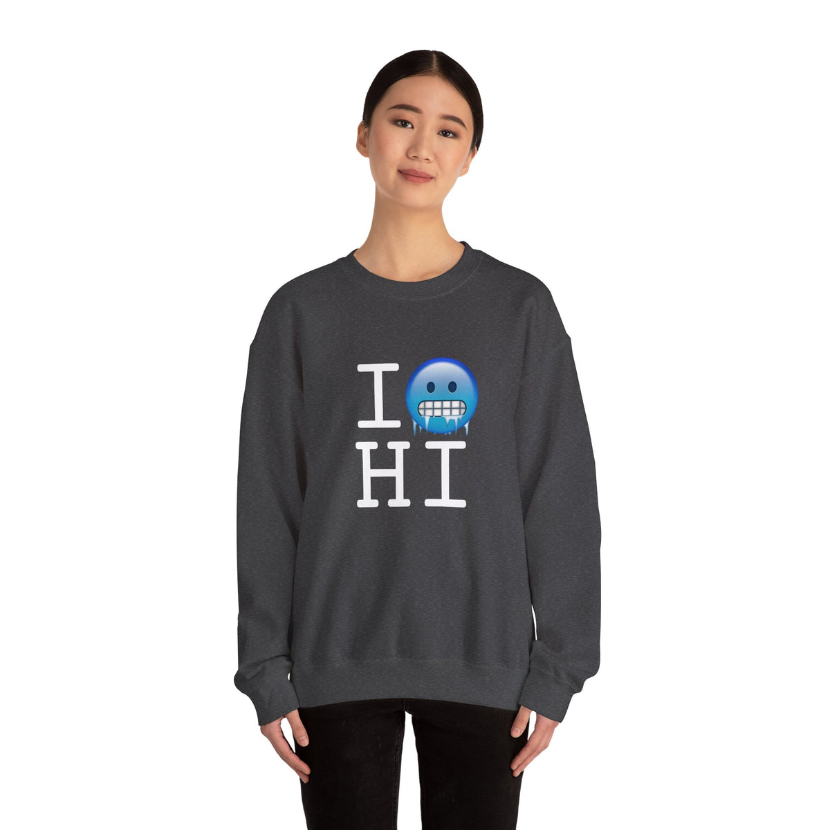 "I'm Cold in Hawaii" Sweatshirt