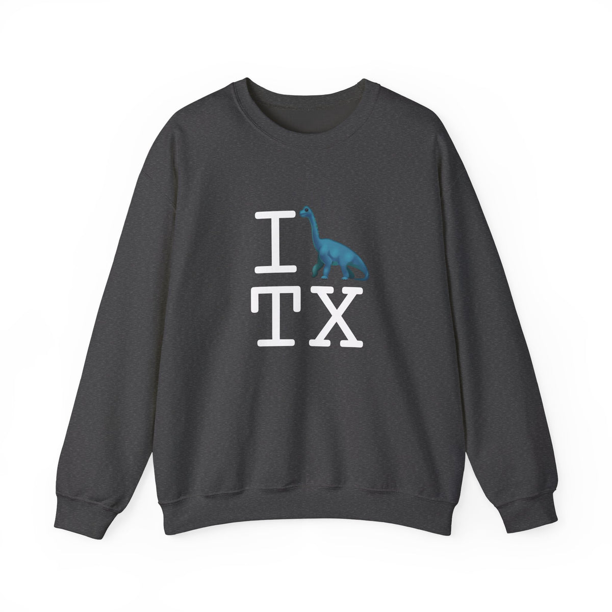 "I'm a Dinosaur in Texas" Sweatshirt
