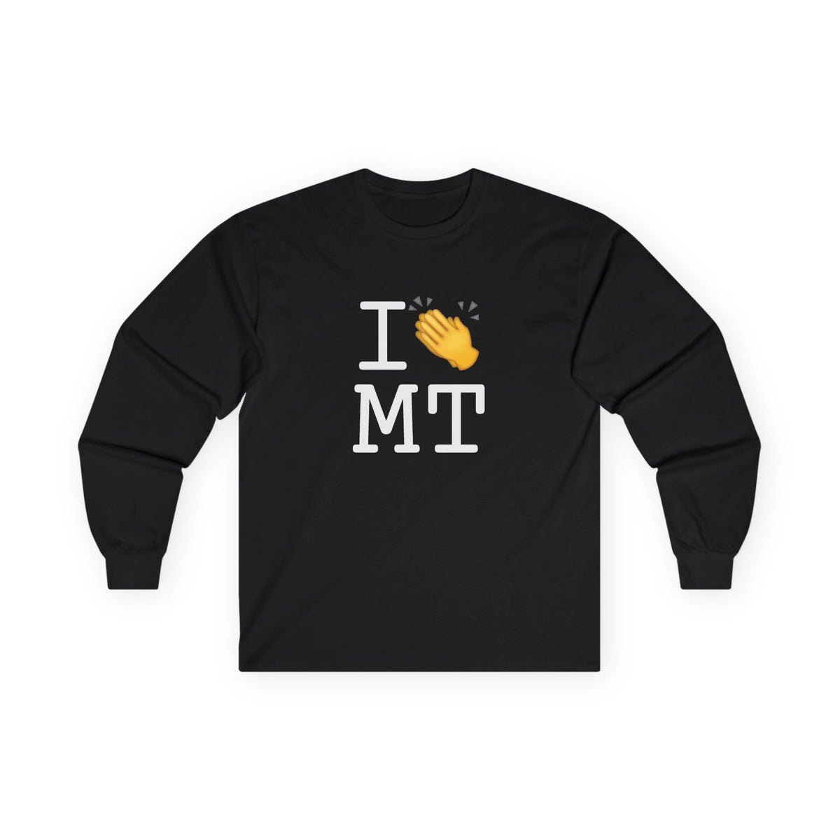 "I Applaud Montana" Long Sleeve Shirt