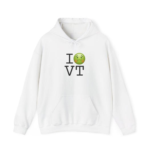 "I'm Nauseous about Vermont" Hoodie