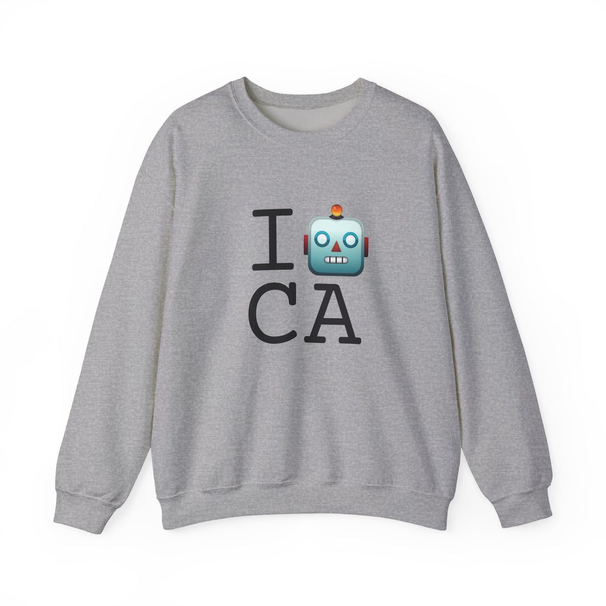 "I'm a Robot in California" Sweatshirt