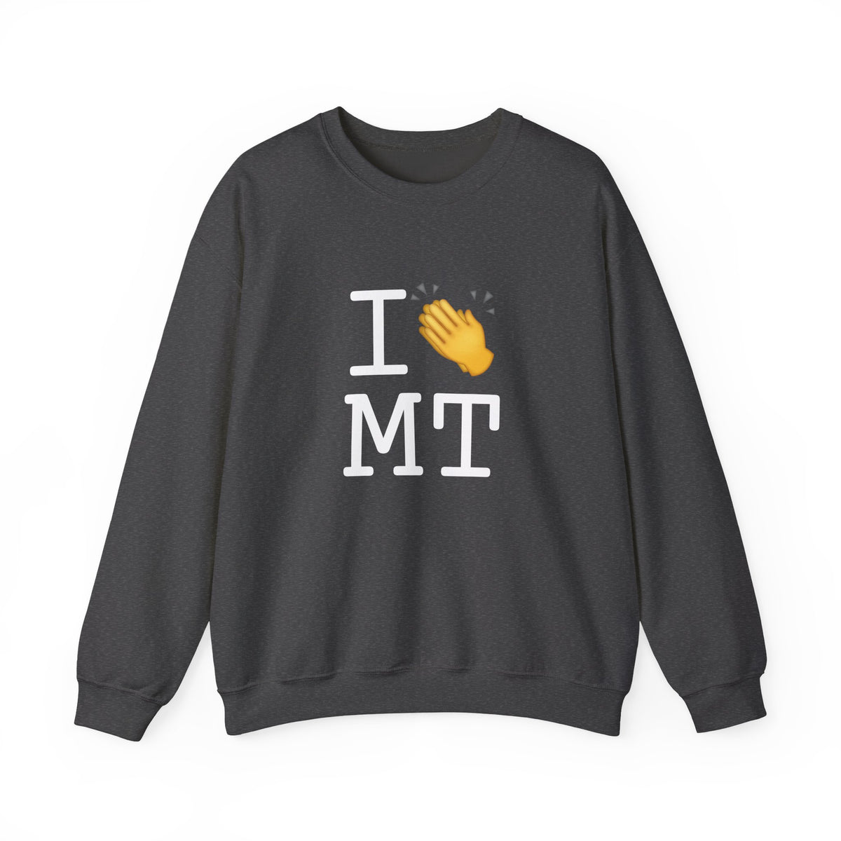 "I Applaud Montana" Sweatshirt
