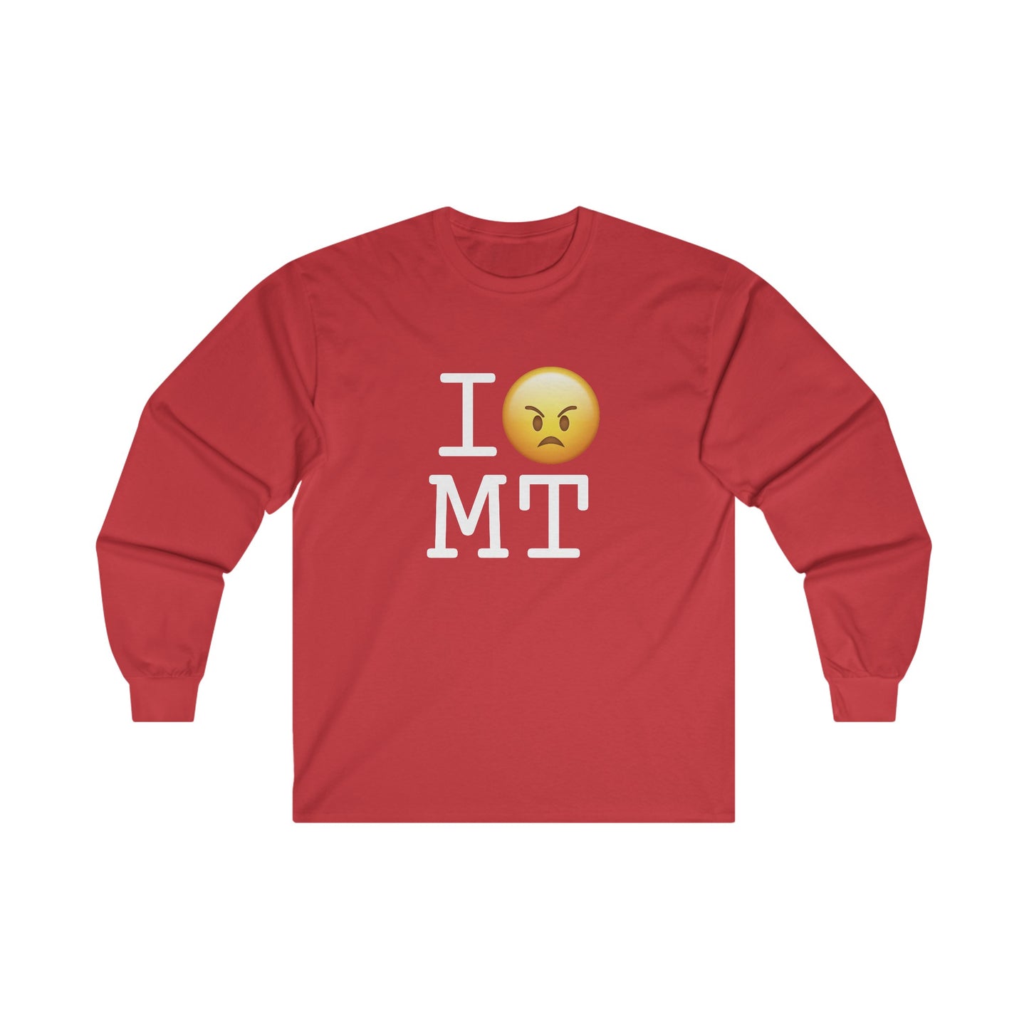 "I'm Mad at Montana" Long Sleeve Shirt