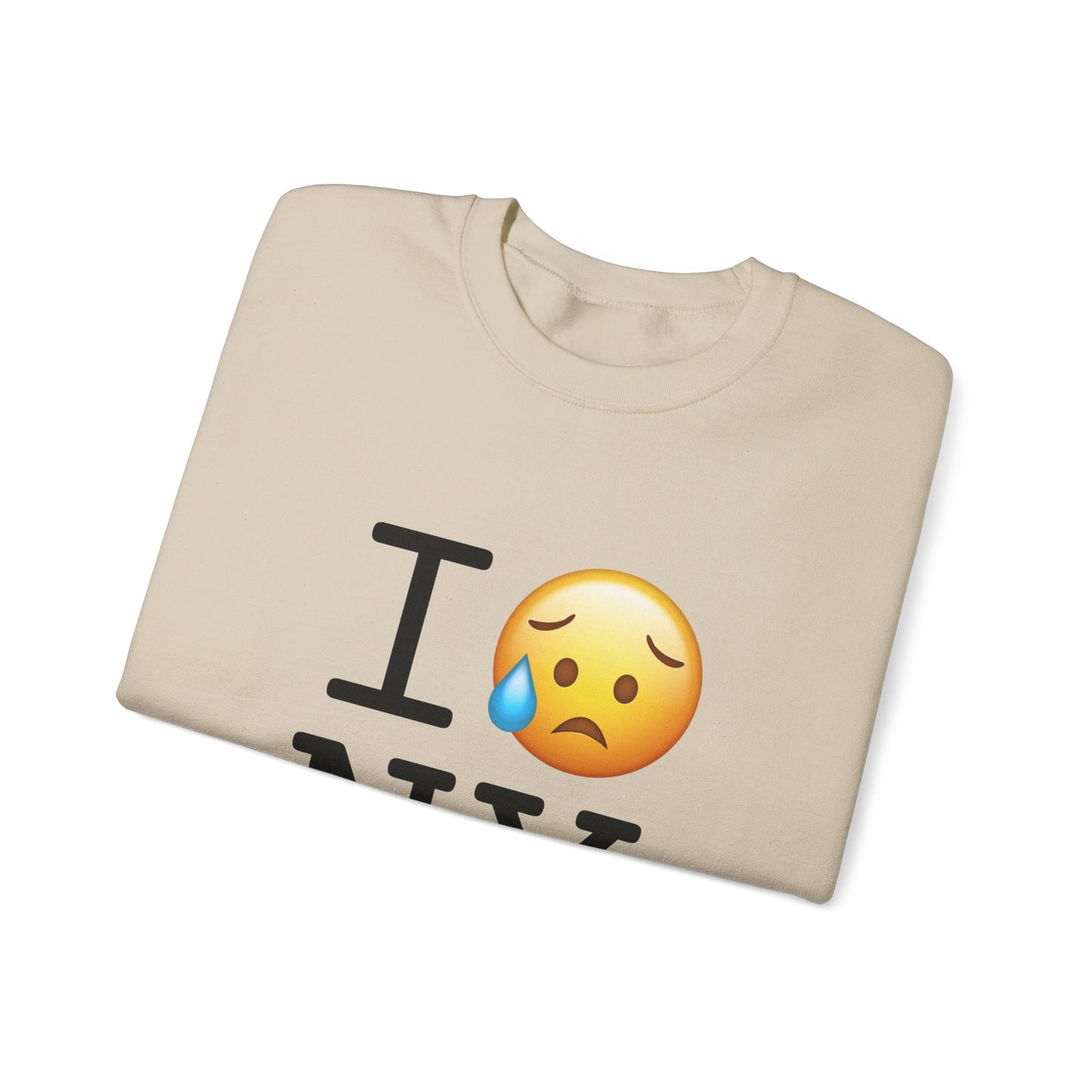 "I'm Sad About New York" Sweatshirt