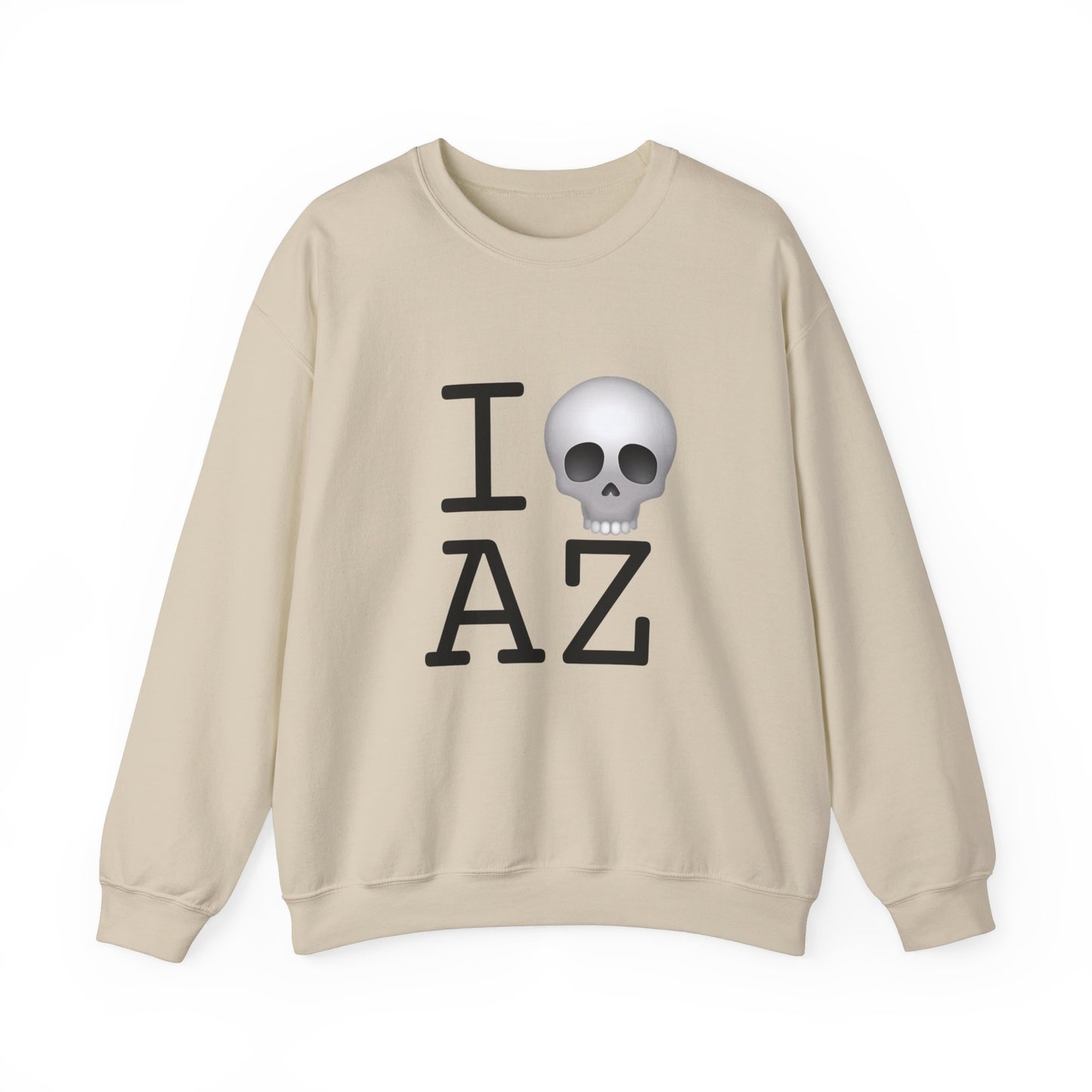 "I'm Dead in Arizona" Sweatshirt