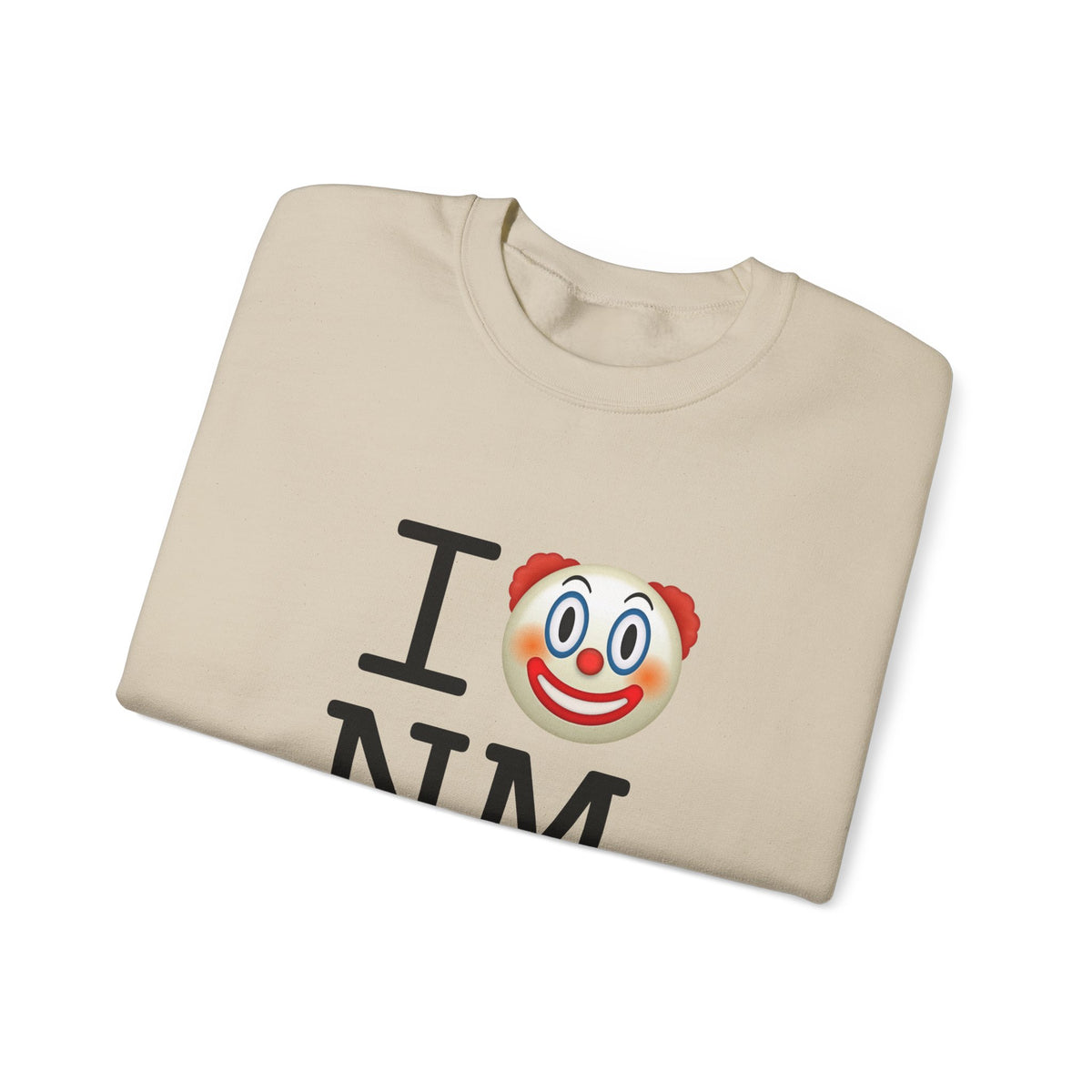 "I Clown on New Mexico" Sweatshirt