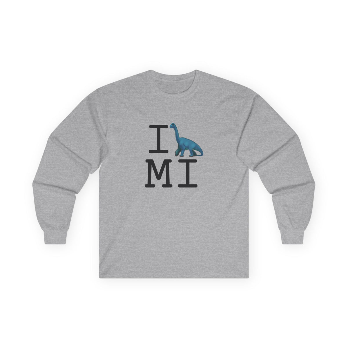 "I'm a Dinosaur in Michigan" Long Sleeve Shirt