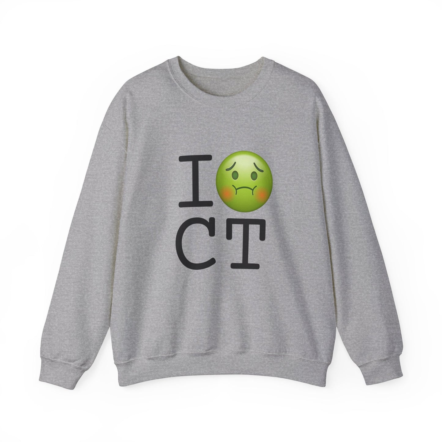 "I'm Nauseous about Connecticut" Sweatshirt