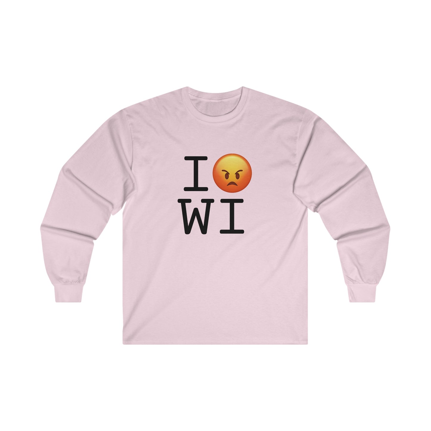 "I'm Angry about Wisconsin" Long Sleeve Shirt