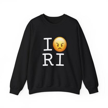 "I'm Mad at Rhode Island" Sweatshirt