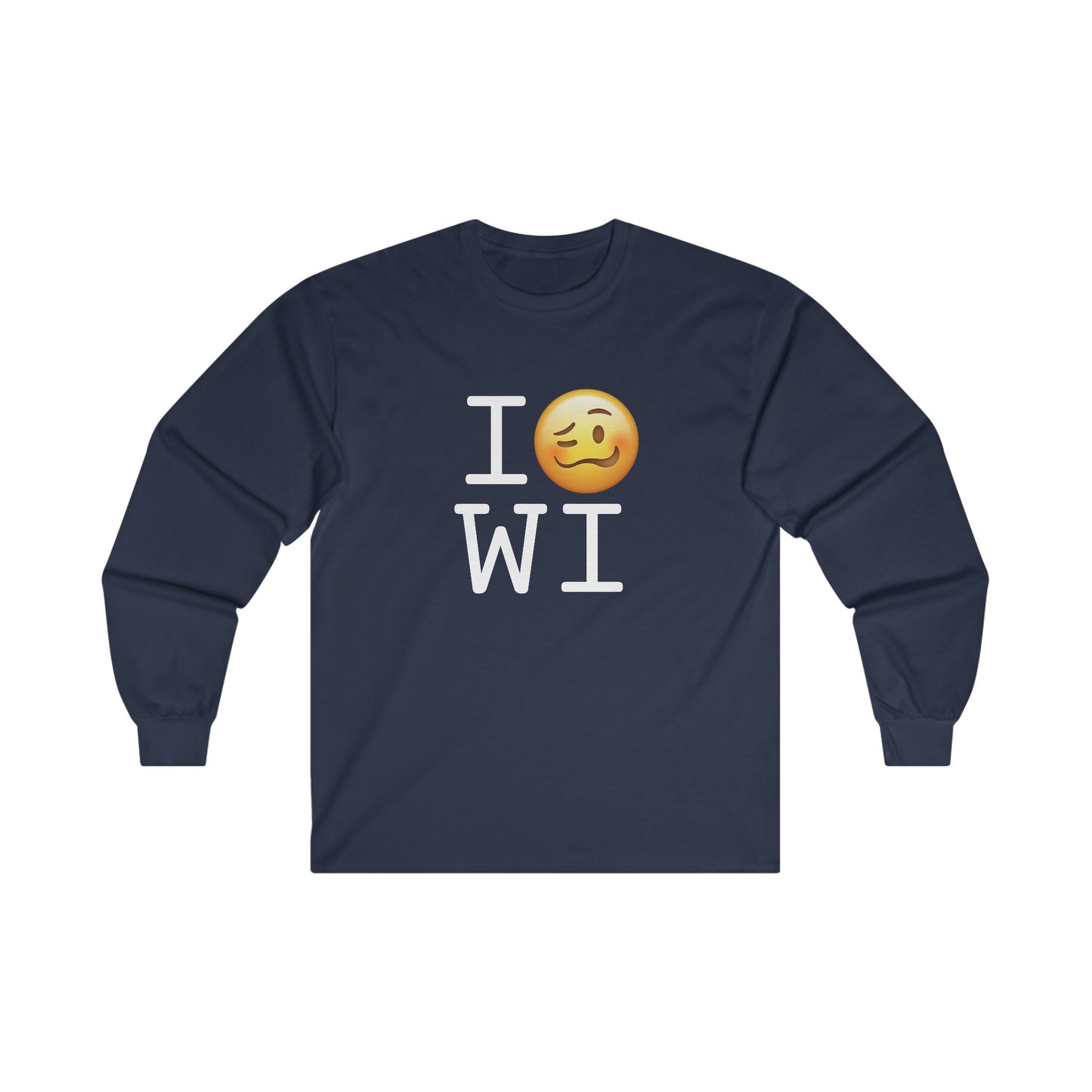 "I'm Drunk in Wisconsin" Long Sleeve Shirt