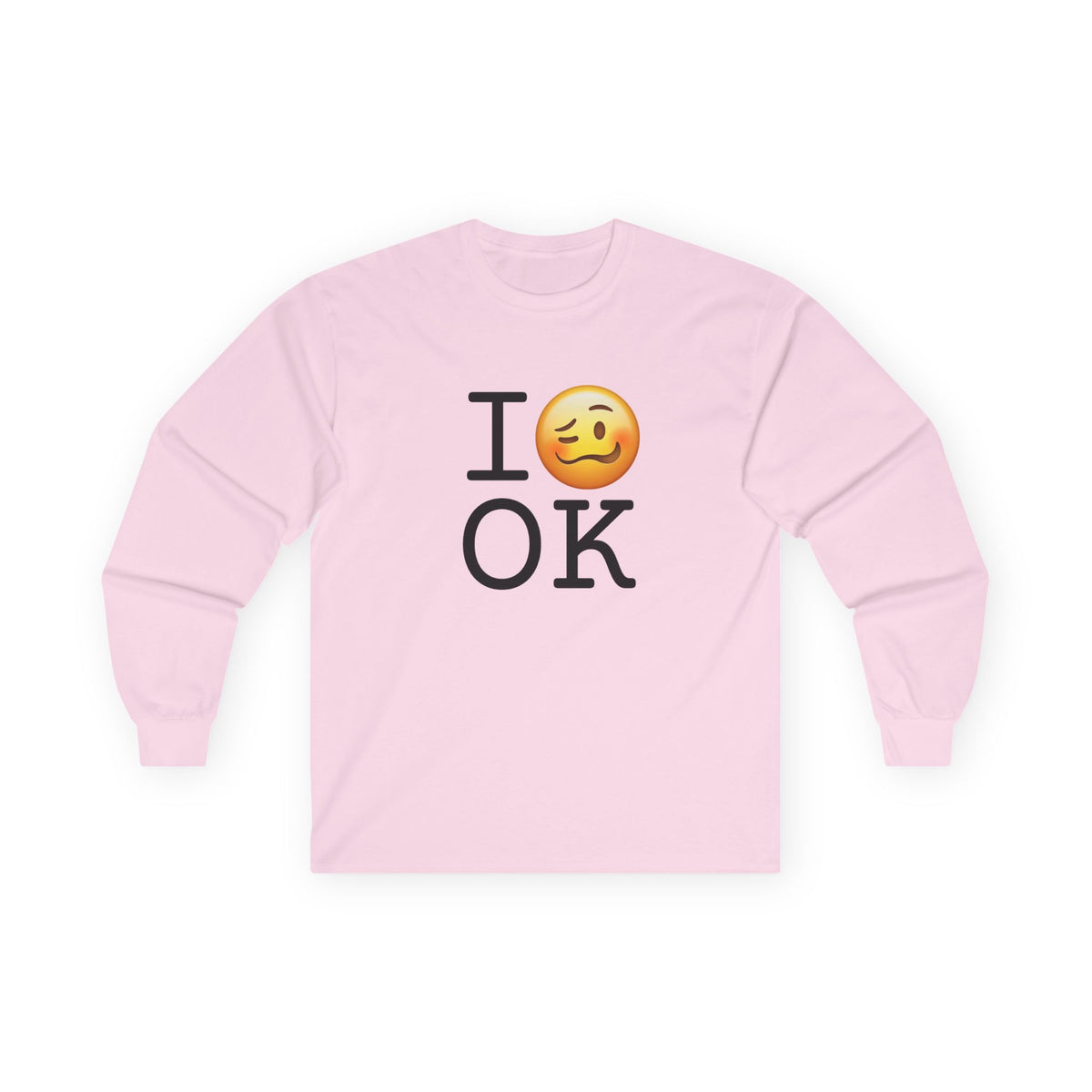 "I'm Drunk in Oklahoma" Long Sleeve Shirt